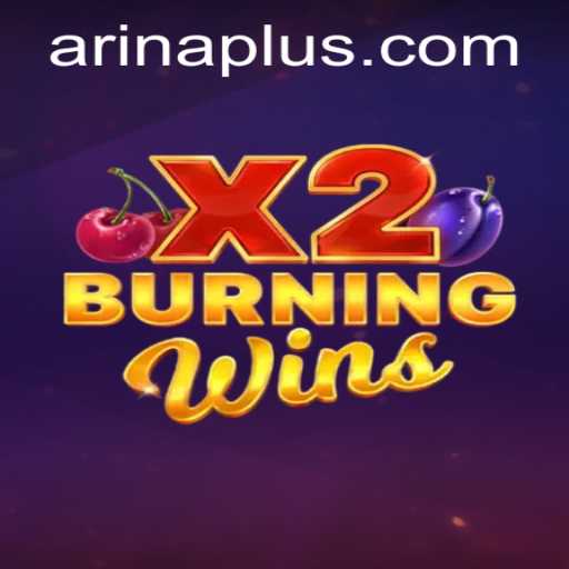 Exploring the Exciting World of BurningWinsX2: An In-Depth Look with Arina Plus