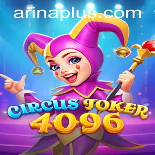 CircusJoker4096: Dive Into the World of Fun and Strategy with Arina Plus