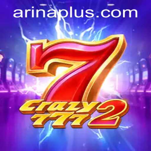 Exploring the Exciting World of Crazy7772 and Arina Plus