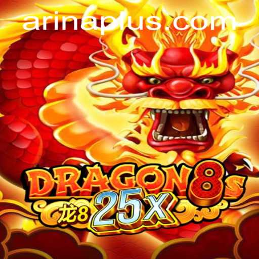 Exploring Dragon8s25x: An Epic Journey Through the World of Arina Plus