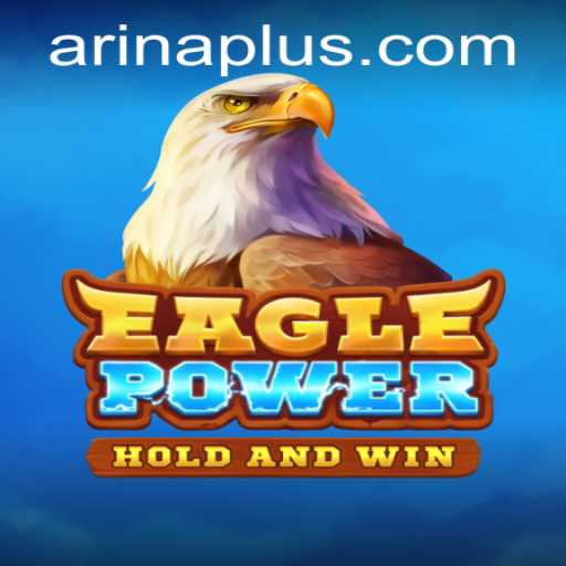 Unveiling the Thrilling World of EaglePower: A Journey into Arina Plus