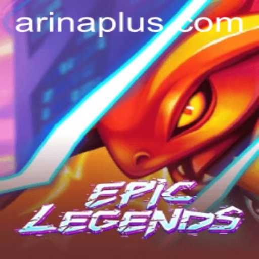 Exploring EpicLegends and Its Arina Plus Feature