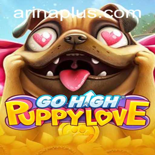 Exploring the Enchanting World of GoHighPuppyLove and the Exciting Element of Arina Plus
